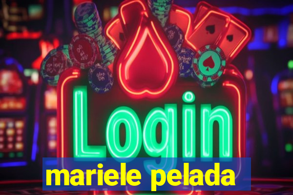 mariele pelada